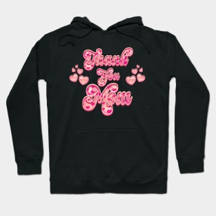 Thank You Mom - Mothers Day Hoodie